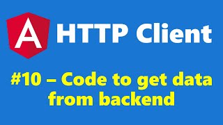 #16.10 - Code to get data from backend - HTTP Client - Angular Series