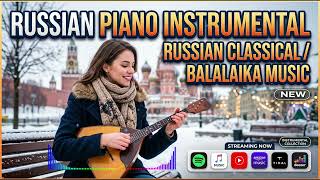 Russian Piano Instrumental | Balalaika Classical Music | Emotional & Relaxing Sound screenshot 4