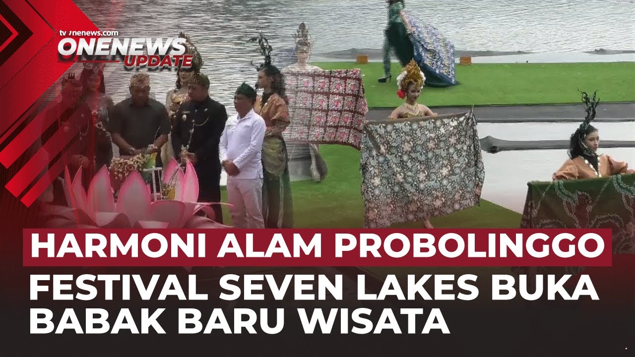 Meriah! Festival Seven Lakes Jadi Strategi Besar Bangkitkan Wisata Probolinggo 2025 | OneNews Update
