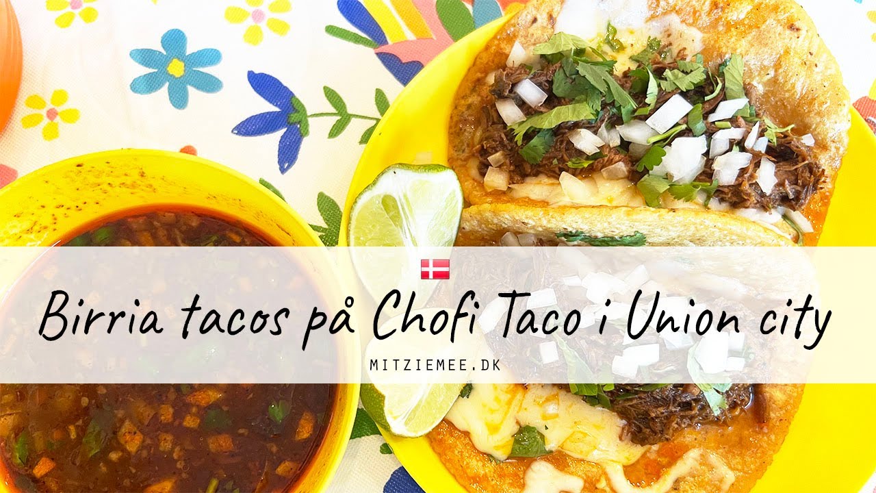 Jeg prøver birria tacos for første gang Lækker mexicansk mad på Chofi