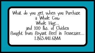 We bought a Whole Cow...Whole Hog & 100 lbs. Chicken...