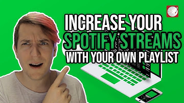 Increase Your Spotify Streams by Building Your Own Playlist