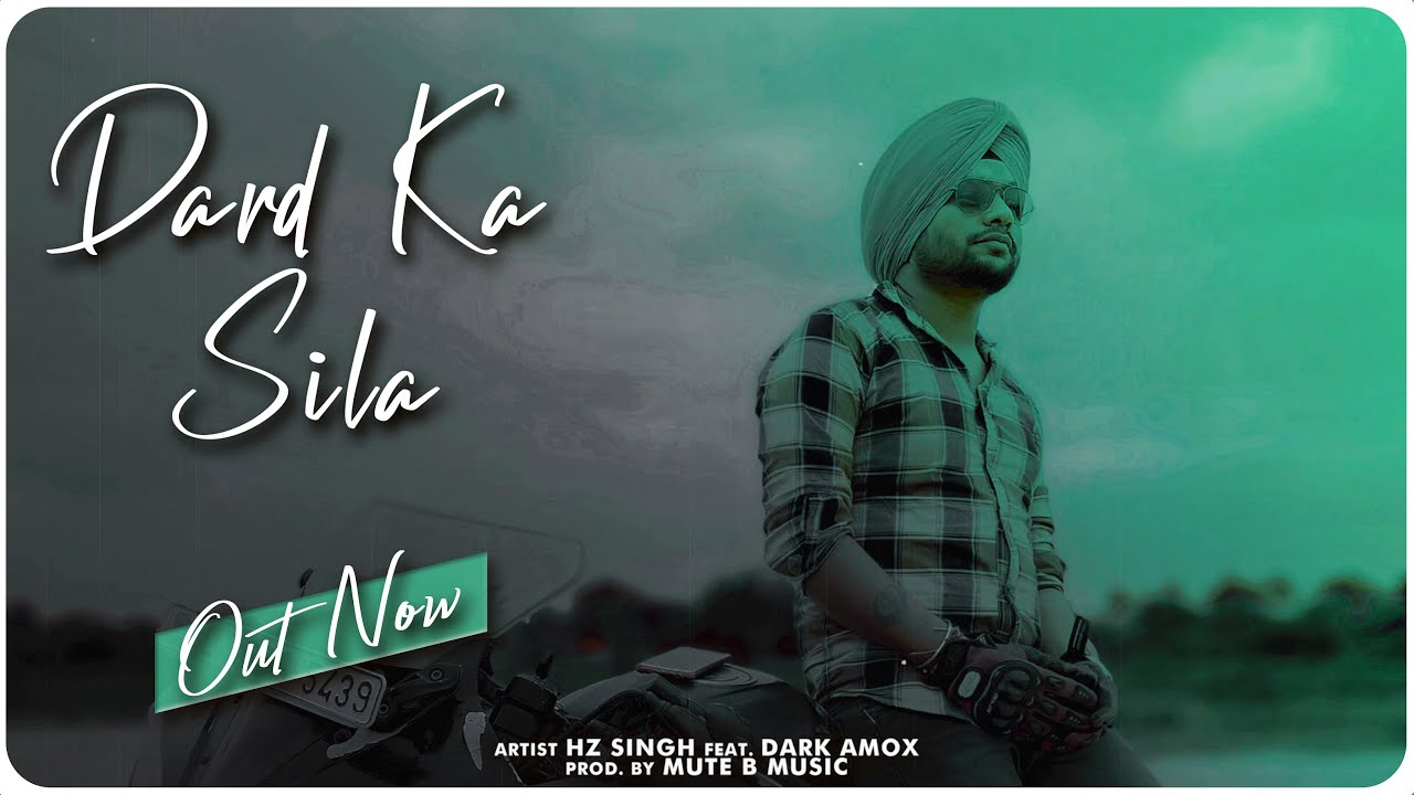 Dard Ka Sila (Official Song) Hz Singh Dark Amox Mute B Music New Hindi Song 2021 YouTube