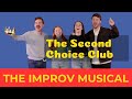 The second choice club the improv musical