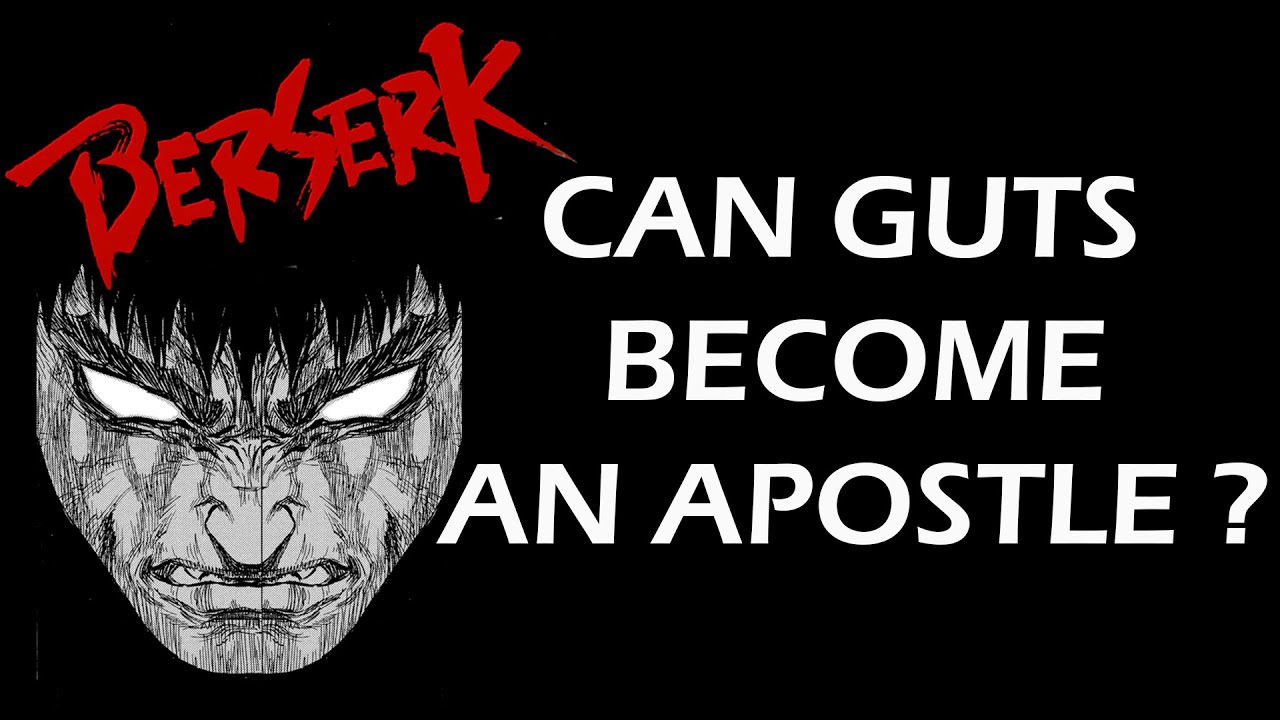 Can Guts Become An Apostle? Detailed Analysis