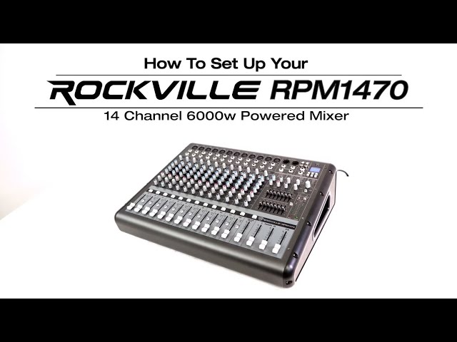 How To Set Up Your Rockville RPM1470 14 Channel 750w Powered Mixer