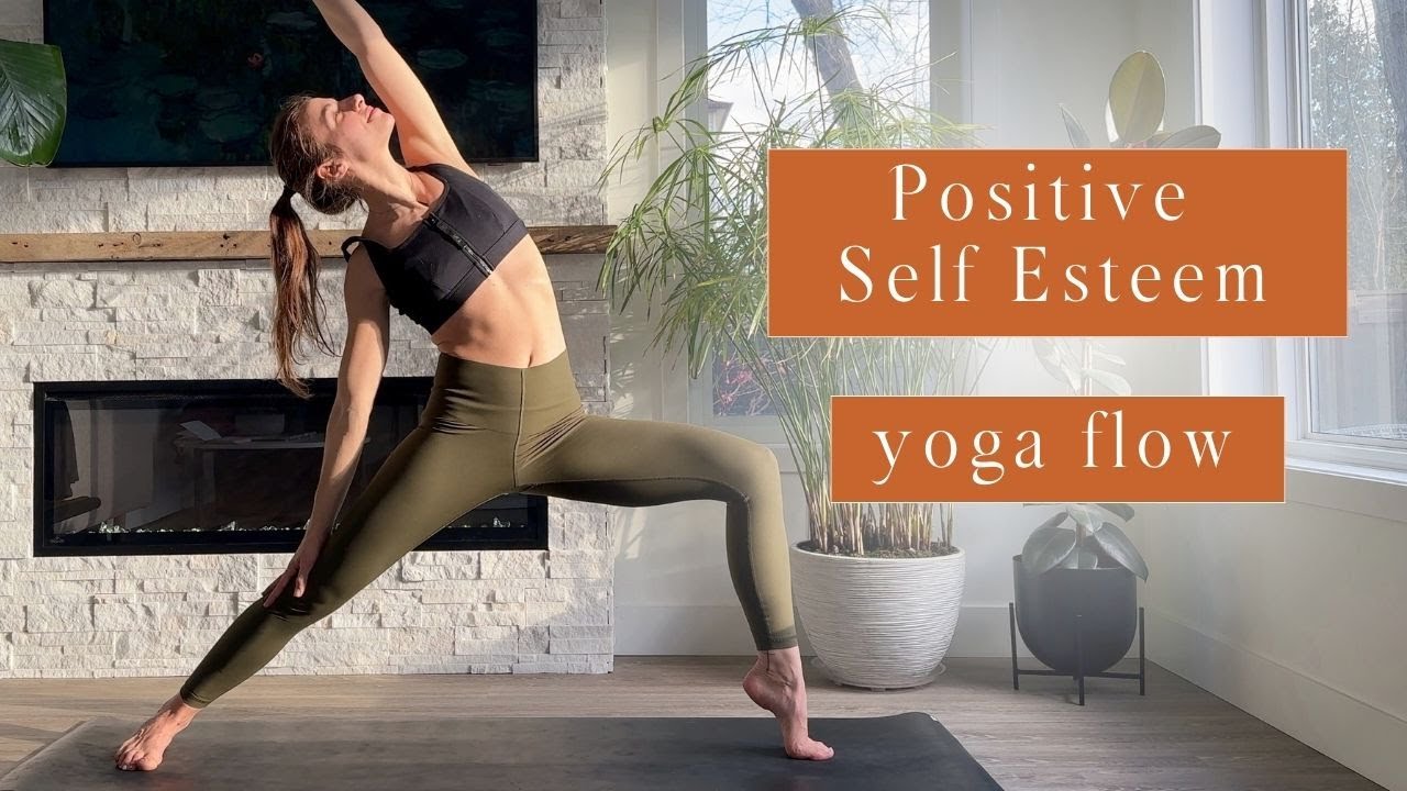 POSITIVE Yoga for Self Esteem |  Hatha Vinyasa Flow