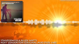 Standerwick & Allen Watts - Next Generation (Original Mix) (FSOE 348) HD 720p