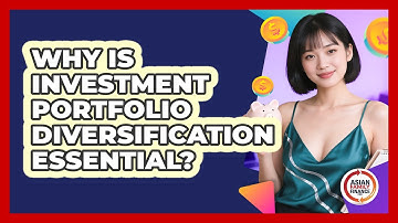 Why Is Investment Portfolio Diversification Essential?