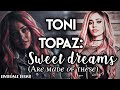  toni topaz sweet dreams are made of these 