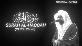 Surah Al-Haqqah (Verse 25-28) - Nasser Al-Qatami - QURAN is LIFE