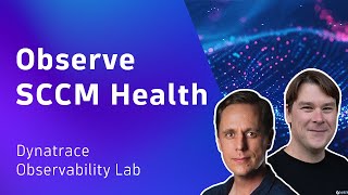 Observing Windows Configuration Manager with Dynatrace