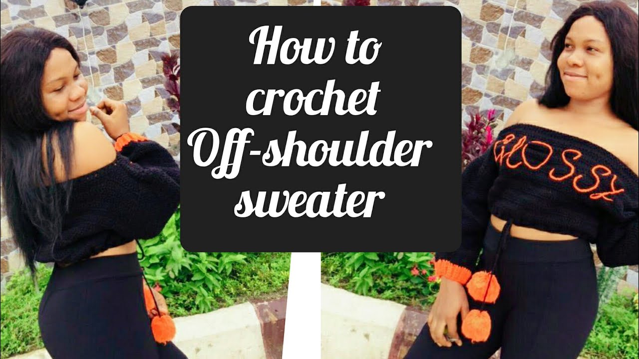 How to crochet sweater (off-shoulder) - YouTube