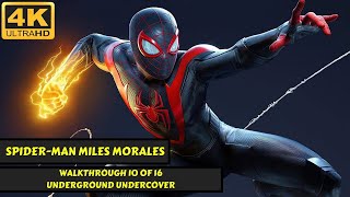 Spider-Man Miles Morales - Walkthrough 10 of 16 - Underground Undercover - No Commentary - 4K