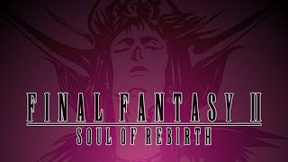 Final Fantasy II: Soul of Rebirth! #10 | Terminal Velocity