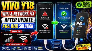 Vivo Y18 WiFi & Network Not Working After Update? 100% Fix with F64 Box (2026)