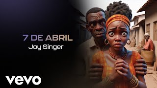 Joy Singer - 7 De Abril (Oficial Áudio)