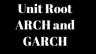Unit Root,  ARCH and GARCH | Time Series Analysis | Variance Forecasting