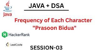 Java + DSA Session -03 | Frequency HashMap | Occurance of Each Character  in a String
