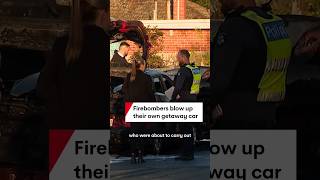 Firebombers blow up their own getaway car