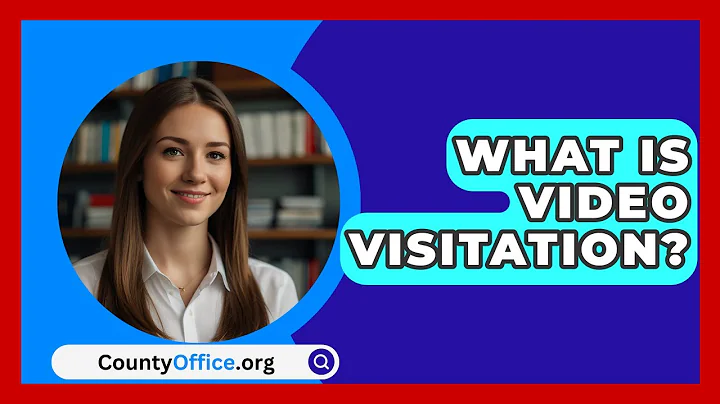 What Is Video Visitation? - CountyOffice.org