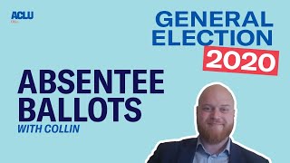 Voting 2020: Absentee Ballots with Collin