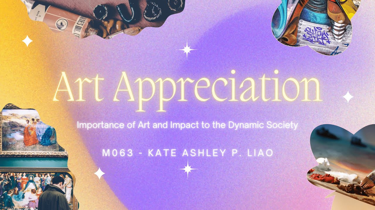 Humn 11 Art Appreciation- Importance of Art and its Impact to Society ...