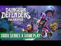Dungeon Defenders Awakened Gameplay Xbox Series X 