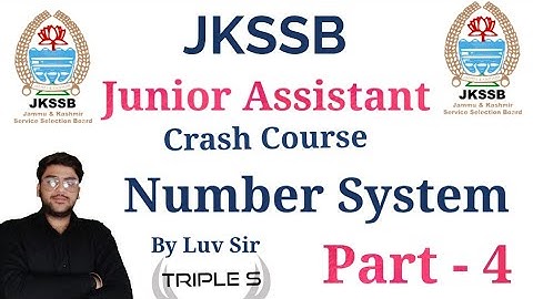 Number System - Part 4 || Crash Course || by Luv Sir for JKSSB Jr. Assistant