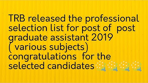 TRB released the provisional selection list for  post of post graduate assistant 2019