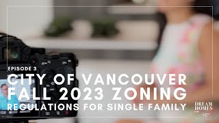 Ep 3: Single Family // Vancouver 2023 Zoning Regulations Amendments // RS To R1-1 Zoning