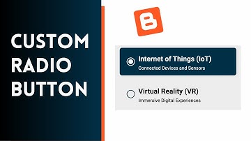 How To Add Custom Radio Buttons To Your Blogger & WordPress Websites