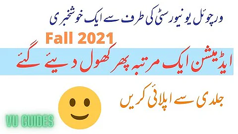 Virtual University again Reopen Admissions for Fall2021/ 🙂 #vu