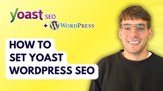 How to Set Yoast Wordpress SEO [2026 Full Guide]