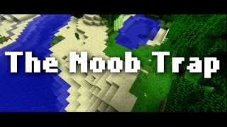 Minecraft: The Noob Trap [OnlineGamingCapital]
