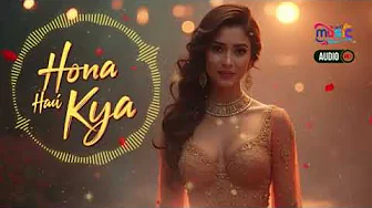 Hona Hai Kya |New Song 2025 |Talaash album |Romantic. Song |Hindi Audio Song |Ram Sampath Hona Hai Kya |New Song 2025 |Talaash album |Romantic. Song |Hindi Audio Song |Ram Sampath