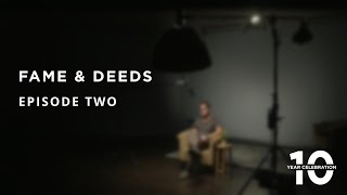 Cotc 10 Year Celebration | Fame & Deeds | Episode 2