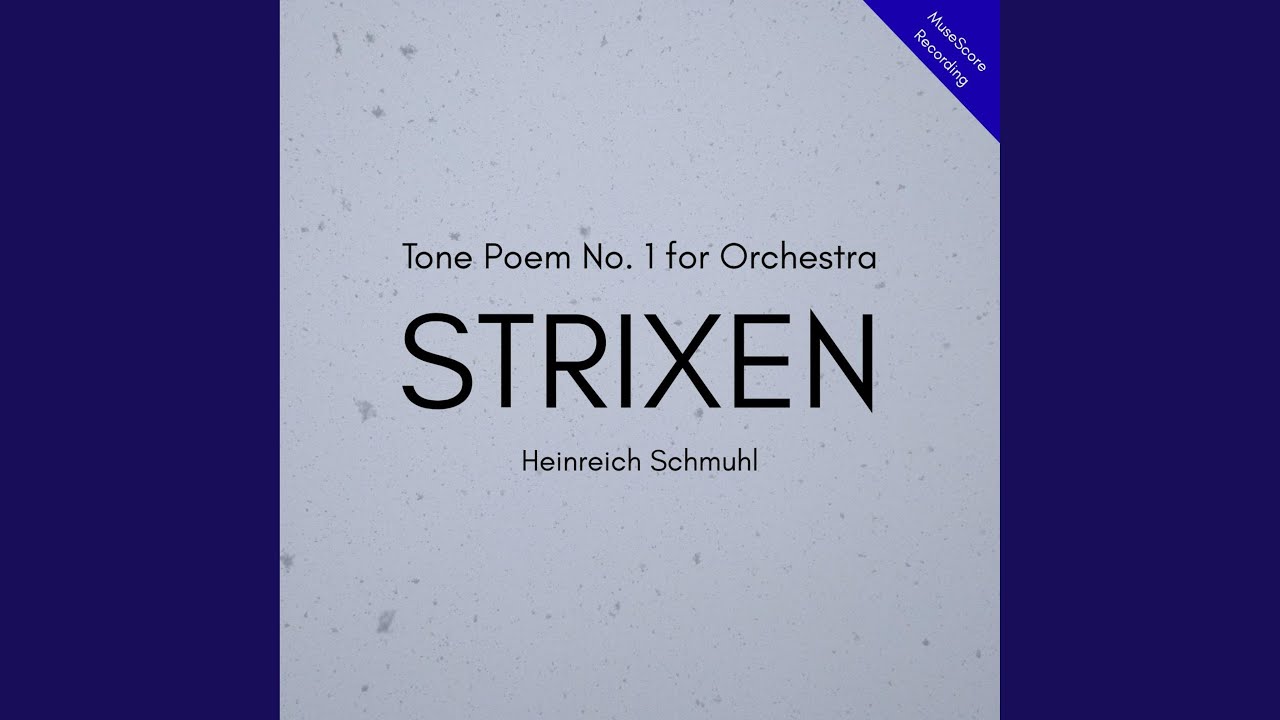 Tone Poem for Orchestra No. 1, "Strixen"