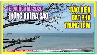 Download Lagu TẾT VŨNG TÀU KHÔNG KHÍ RA SAO | DẠO BIỂN BÁT PHỐ TRUNG TÂM VŨNG TÀU ĐÓN TẾT BÍNH NGỌ 2026 MP3
