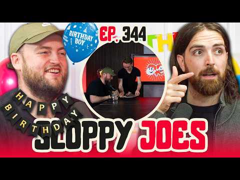 Joe Mcgrath, Birthday BOY! | Ep.344 | Sloppy Joes Podcast