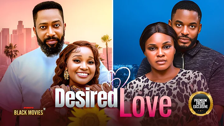 DESIRED LOVE ( SARIAN MARTIN, FREDERICK LEONARD,  CHIKE DANIELS, SANDRA ) Latest Nigerian Movie 2025