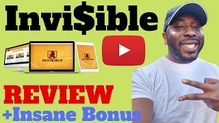 Invi$ible Review 👮 HALT 👮‍♀️ DON&#39;T BUY Invisible WITHOUT MY 🔥 CUSTOM 🔥 BONUSES