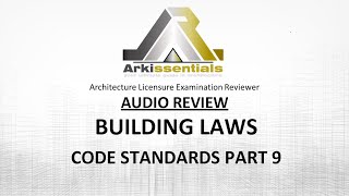 Architecture Licensure Exam AUDIO Reviewer: BUILDING LAWS - CODE STANDARDS PART 9