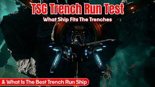 What Ship Fits The Trenches & What Are The Best Trench Run Ships | TSG Trench Run Test 4.8 Live 4k