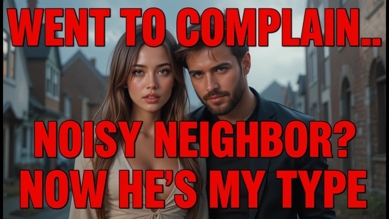 My Noisy Neighbor: The Unexpected Romantic Twist You Won't Believe! 