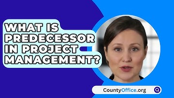 What Is Predecessor In Project Management? - CountyOffice.org