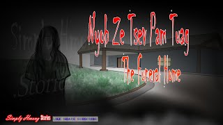 Nyob Ze Tsev Pam Tuag | The Funeral Home - Hmong Scary Story 10/27/2021