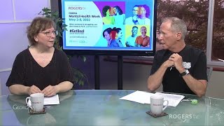 Georgina Life - Mental Health Week 2022 | Rogers tv