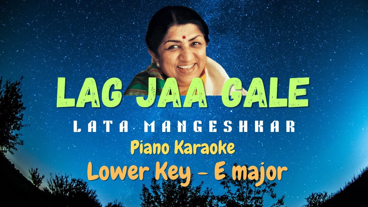लग जा गले Lag Jaa Gale Piano Karaoke | Lower Key E 
