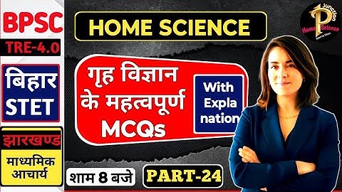 BPSC Tre 4.0 PGT Home Science Class -24 l Bihar STET l BPSC PGT Home Science By Prerna Mam #ltgrade